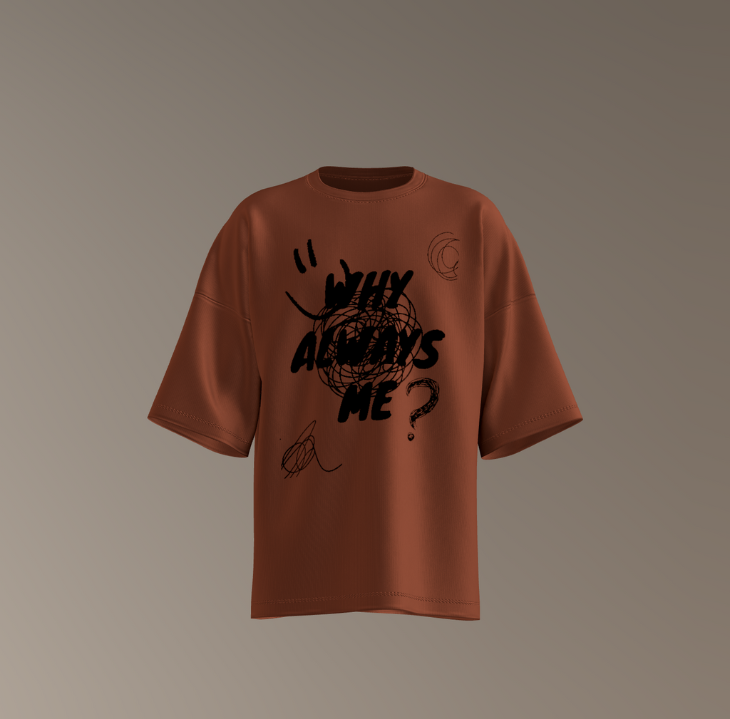 WHY ALWAYS ME Unisex Classic Crew T-Shirt