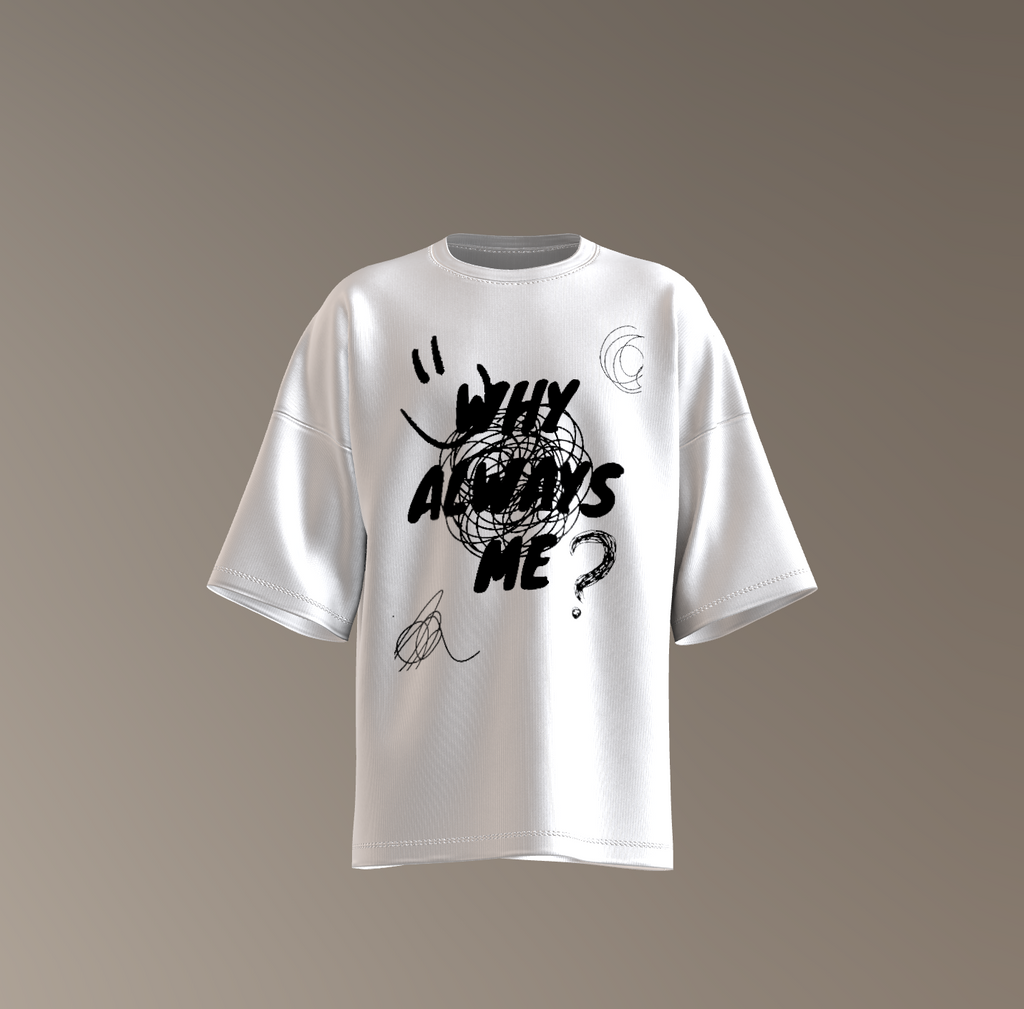 WHY ALWAYS ME Unisex Classic Crew T-Shirt